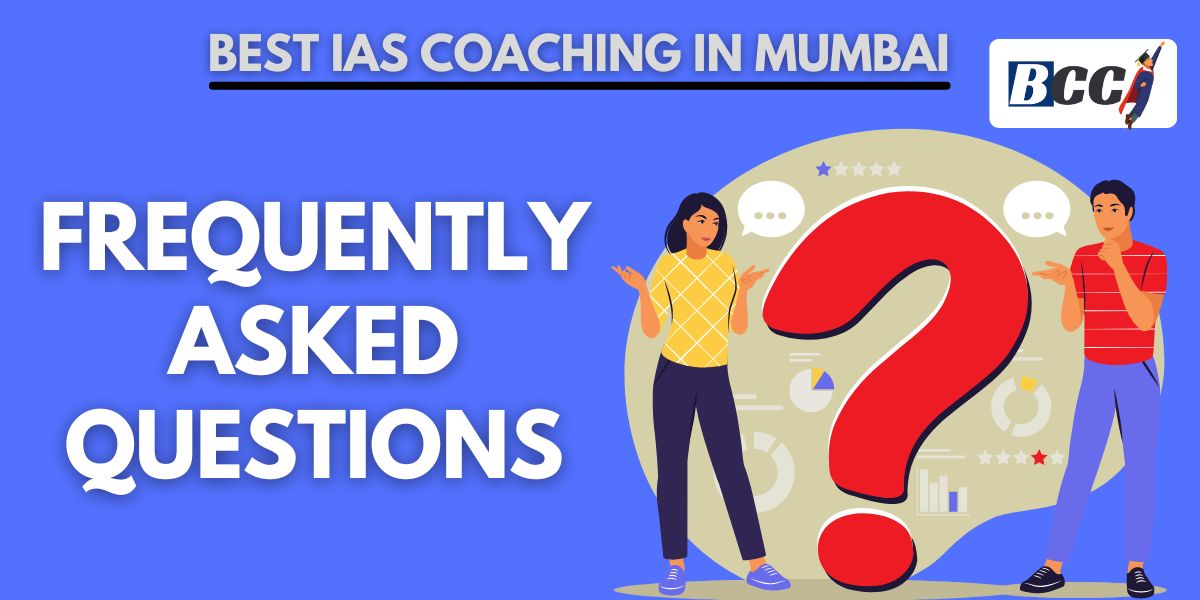Frequently Asked Questions About Best IAS Coaching Institute in Mumbai