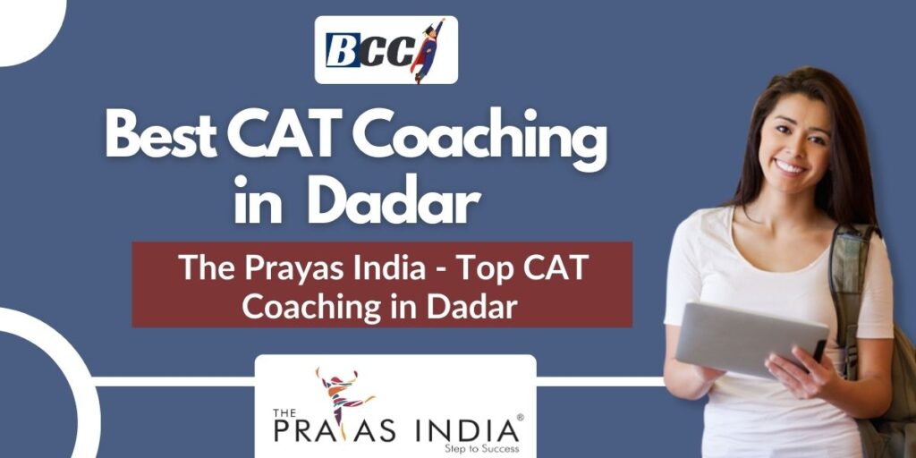 Top CAT Coaching in Dadar