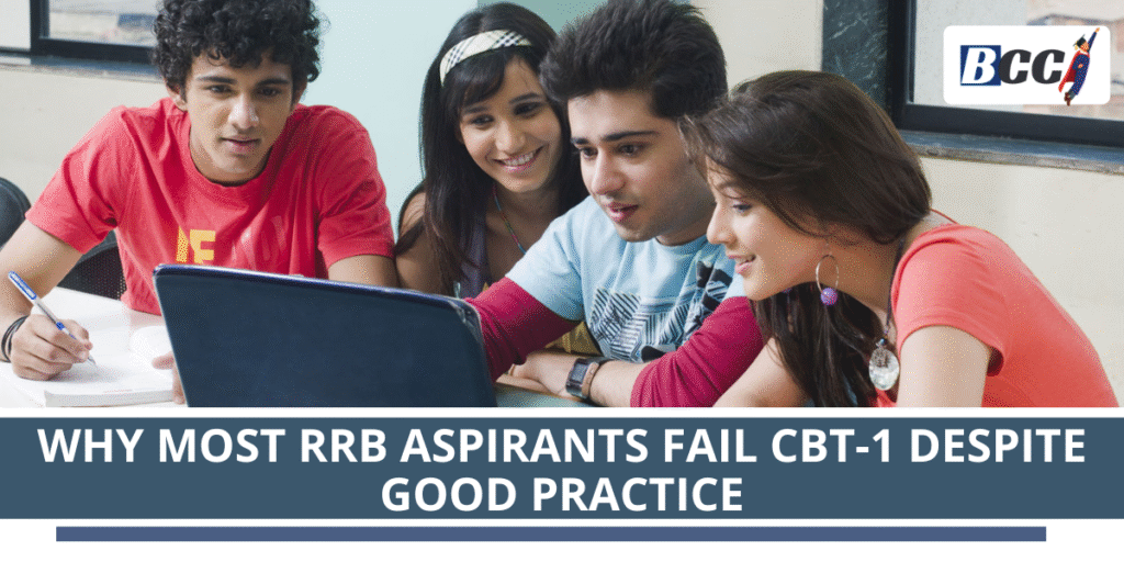Why Most RRB Aspirants Fail CBT 1 Despite Good Practice Best Coaching Class